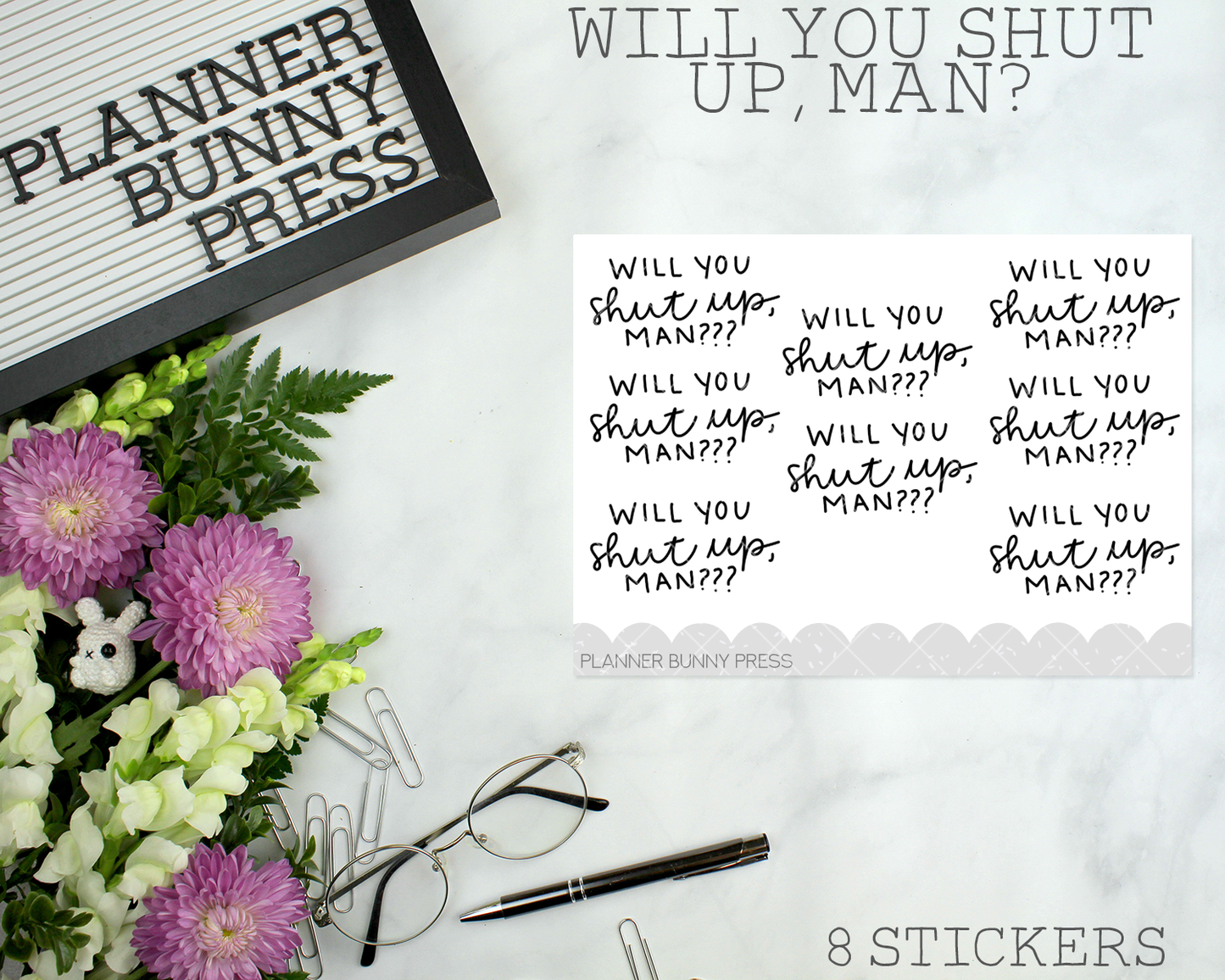 Will you shut up, man? | Script Mini